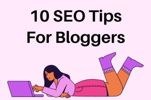 SEO Tips for Bloggers