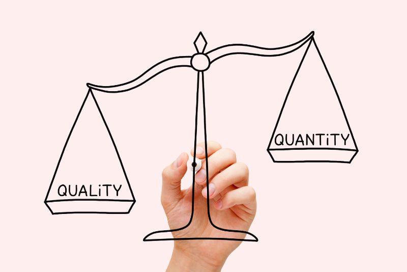 Quality vs Quantity